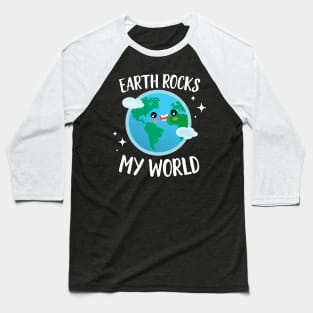 Earth Rocks My World Baseball T-Shirt